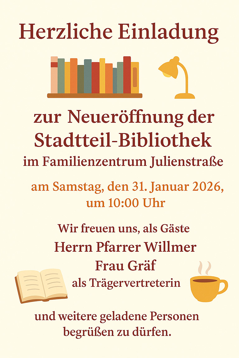 Einladungsflyer zur Neueröffnung der Stadtteil-Bibliothek im Familienzentrum Julienstraße am 31. Januar 2026. Der Flyer zeigt Bücher, eine Lampe, ein offenes Buch und eine Kaffeetasse als Illustrationen sowie die Angaben zu Datum, Uhrzeit und geladenen Gästen.